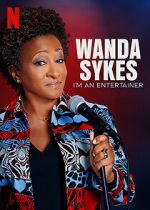 Watch Wanda Sykes: I\'m an Entertainer 5movies