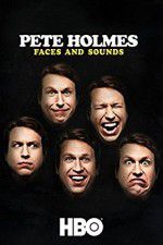 Watch Pete Holmes: Faces and Sounds 5movies