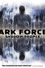 Watch Dark Forces: Shadow People 5movies