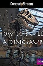 Watch How to Build a Dinosaur 5movies