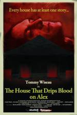 Watch The House That Drips Blood on Alex 5movies