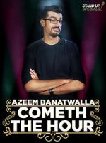 Watch Azeem Banatwalla: Cometh the Hour 5movies