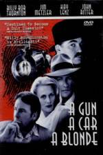 Watch A Gun a Car a Blonde 5movies
