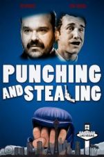 Watch Punching and Stealing 5movies