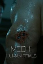 Watch Mech: Human Trials (Short 2014) 5movies