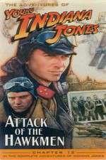 Watch The Adventures of Young Indiana Jones: Attack of the Hawkmen 5movies