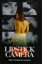 Watch Lipstick Camera 5movies