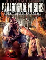 Watch Paranormal Prisons: Portal to Hell on Earth 5movies