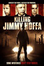 Watch Killing Jimmy Hoffa 5movies