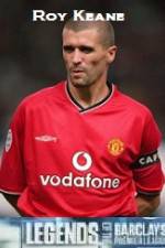 Watch Legends Of The Premier League Roy Keane 5movies