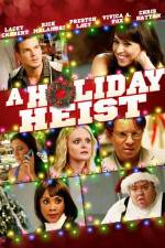 Watch A Holiday Heist 5movies
