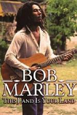 Watch Bob Marley -This Land Is Your Land 5movies