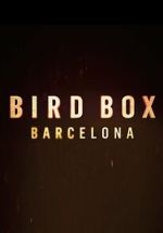 Watch Bird Box: Barcelona 5movies