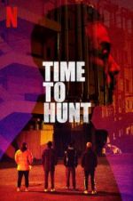 Watch Time to Hunt 5movies