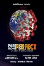 Watch Far from Perfect: Life Inside a Global Pandemic 5movies