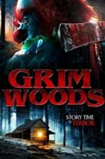 Watch Grim Woods 5movies