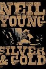 Watch Neil Young: Silver and Gold 5movies