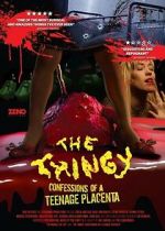 Watch The Thingy: Confessions of a Teenage Placenta 5movies