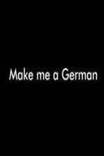 Watch Make Me a German 5movies