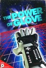 Watch The Power of Glove 5movies