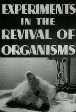 Watch Experiments in the Revival of Organisms (Short 1940) 5movies
