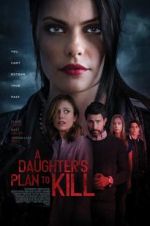 Watch A Daughter\'s Plan to Kill 5movies