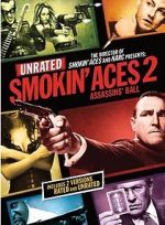 Watch Smokin\' Aces 2: Assassins\' Ball 5movies