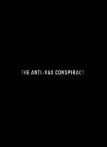 Watch The Rise of the Anti-Vaxx Movement 5movies