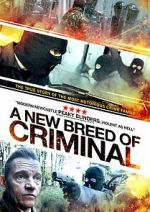 Watch A New Breed of Criminal 5movies