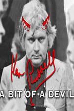 Watch Ken Russell A Bit of a Devil 5movies