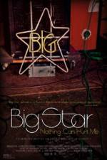 Watch Big Star Nothing Can Hurt Me 5movies