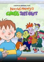 Watch Horrid Henry\'s Gross Day Out 5movies