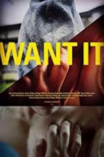 Watch Want It 5movies