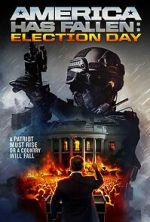 Watch America Has Fallen: Election Day 5movies