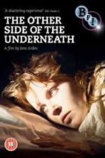 Watch The Other Side of Underneath 5movies