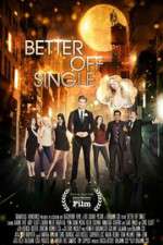 Watch Better Off Single 5movies