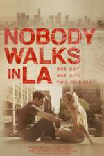 Watch Nobody Walks in LA 5movies