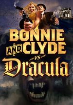 Watch Bonnie & Clyde vs. Dracula 5movies