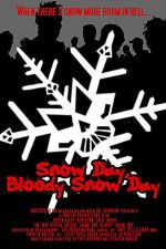 Watch Snow Day Bloody Snow Day 5movies