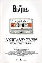 Watch Now and Then - The Last Beatles Song (Short 2023) 5movies