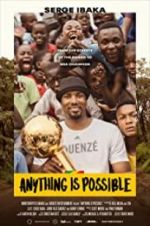 Watch Anything is Possible: A Serge Ibaka Story 5movies