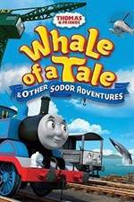 Watch Thomas & Friends: Whale of a Tale and Other Sodor Adventures 5movies