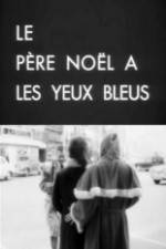 Watch Le père Noël a les yeux bleus 5movies