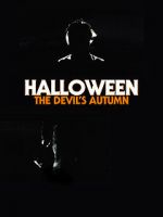 Watch Halloween: The Devil\'s Autumn 5movies