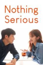 Watch Nothing Serious 5movies