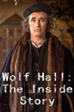 Watch Wolf Hall: The Inside Story 5movies