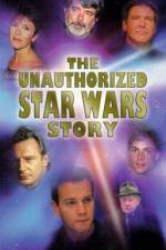 Watch The Unauthorized 'Star Wars' Story 5movies