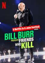 Bill Burr Presents: Friends Who Kill 5movies