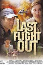 Watch Last Flight Out 5movies