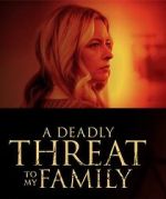 Watch A Deadly Threat to My Family 5movies